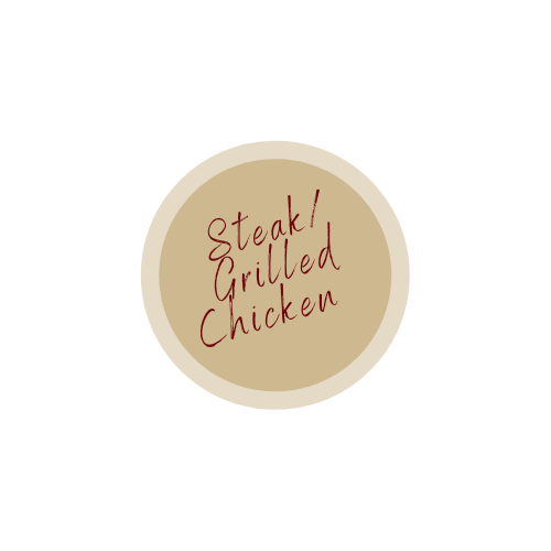 Steak/Grilled Chicken